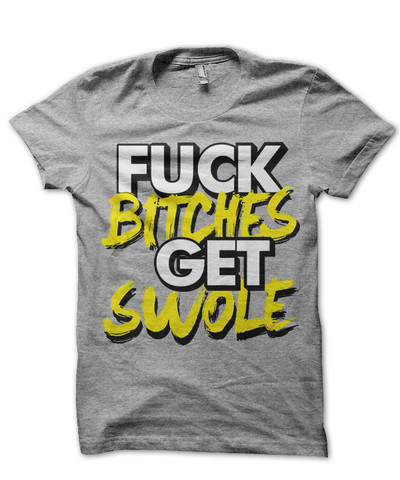 Fuck Bitches Get Swole - T-Shirts