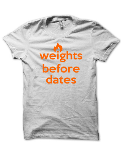 Weights Before Dates - T-Shirts